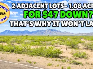 RARE 2 Adjacent Lots Alert! 1.08-Acres for Just $47/Down