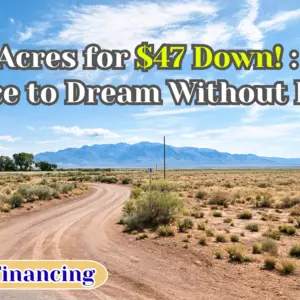 Your 0.95-Acre New Mexico Lot. Just $47/Down Locks It